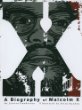 X : a biography of Malcolm X