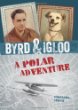 Byrd & Igloo : a polar adventure