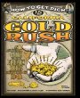 How to get rich in the California Gold Rush : an adventurer's guide to the fabulous riches disovered in 1848