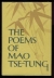The poems of Mao Tse-tung.