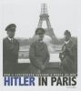Hitler in Paris : how a photograph shocked a world at war