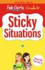 Fab girls guide to sticky situations