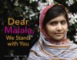 Dear Malala, we stand with you
