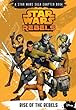 Star Wars Rebels. Rise of the rebels /