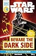Star Wars. Beware the dark side /