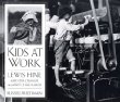 Kids at work : Lewis Hine and the crusade against child labor