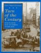 Turn of the century : America one hundred years ago.