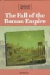 The fall of the Roman Empire : opposing viewpoints digests