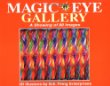 Magic eye gallery : a showing of 88 images : 3D illusions