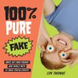 100% pure fake
