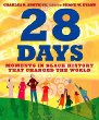28 days : moments in Black history that changed the world