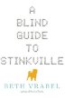 A blind guide to Stinkville