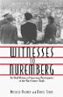 Witnesses to Nuremberg : an oral history of American participants at the war crimes trials