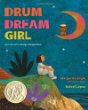 The drum dream girl : how one girl's courage changed music