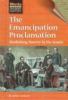 The Emancipation Proclamation : abolishing slavery in the South