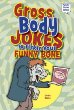 Gross body jokes to tickle your funny bone