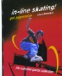 In-line skating! Get aggressive