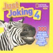 Just joking 4 : 300 hilarious jokes about everything, including tongue twisters, riddles, and more!