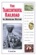 The transcontinental railroad in American history