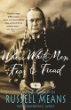 Where white men fear to tread : the autobiography of Russell Means