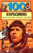 100 explorers who shaped world history.