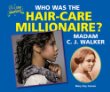 Who was the hair-care millionaire? : Madame C.J. Walker