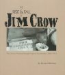 The rise & fall of Jim Crow : the African American struggle against discrimination, 1865-1954