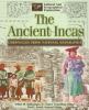 The ancient Incas : chronicles from National Geographic