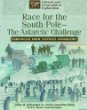 Race for the South Pole : the Antarctic challenge; chronicles from National Geographic