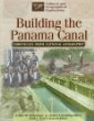 Building the Panama Canal : chronicles from National geographic