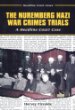 The Nuremberg Nazi war crimes trials : a headline court case