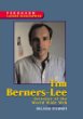 Tim Berners-Lee : inventor of the World Wide Web