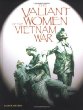 The valiant women of the Vietnam War
