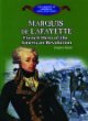 Marquis de Lafayette : French hero of the American Revolution.