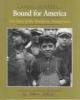 Bound for America : the story of the European immigrants