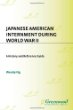 Japanese American internment during World War II : a history and reference guide