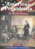 American presidents in world history : volume 1 George Washington to Martin Van Buren.