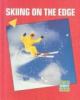 Skiing on the edge