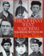 When Johnny went marching : young Americans fight the Civil War