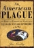 An American plague : the true and terrifying story of the yellow fever epidemic of 1793