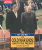 The Cold War ends : 1980 to the present