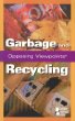 Garbage and recycling : opposing viewpoints