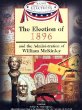 The election of 1896 : and the administration of William McKinley