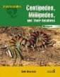 Centipedes, millipedes, and their relatives : myriapods