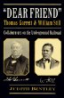 "Dear friend" : Thomas Garrett & William Still, collaborators on the underground railroad