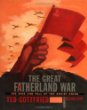 The Great Fatherland War : the rise and fall of the Soviet Union