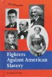 Fighters against American slavery