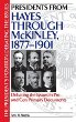 Presidents from Hayes through McKinley, 1877-1901 : debating the issues in pro and con primary documents