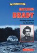 Mathew Brady : photographer of the Civil War