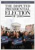 The disputed presidential election of 2000 : a history and reference guide